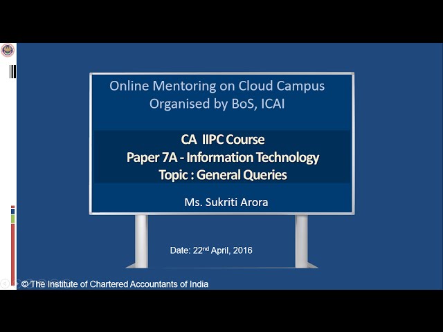 Intermediate (IPC) Paper-7A Information Technology, Topic: General Queries