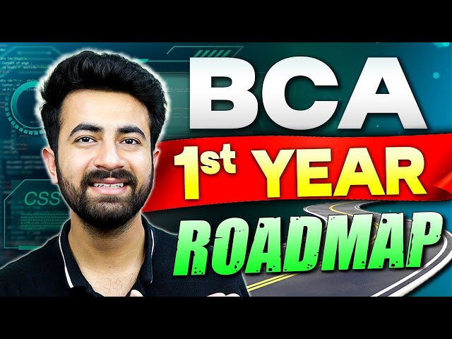 BCA First Year Roadmap | Coding, Academics and Placement Preparation