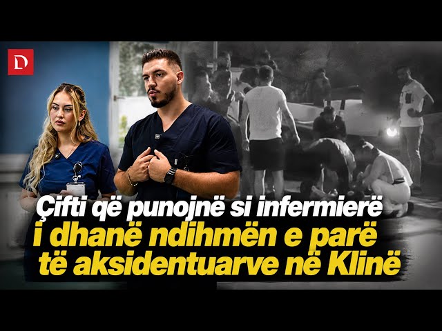 Flasin çifti që punojnë si infermierët të cilët i dhanë ndihmën e parë të aksidentuarve në Klinë