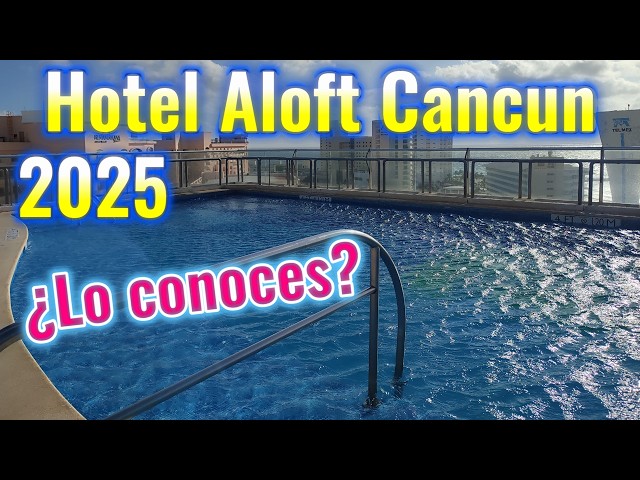 🔴Prices? ALOFT Cancun Hotel in the Hotel Zone [Good, Nice, and Cheap Hotel]