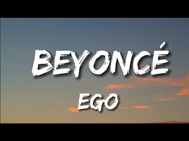 EGO - Beyoncé  (Lyrics)