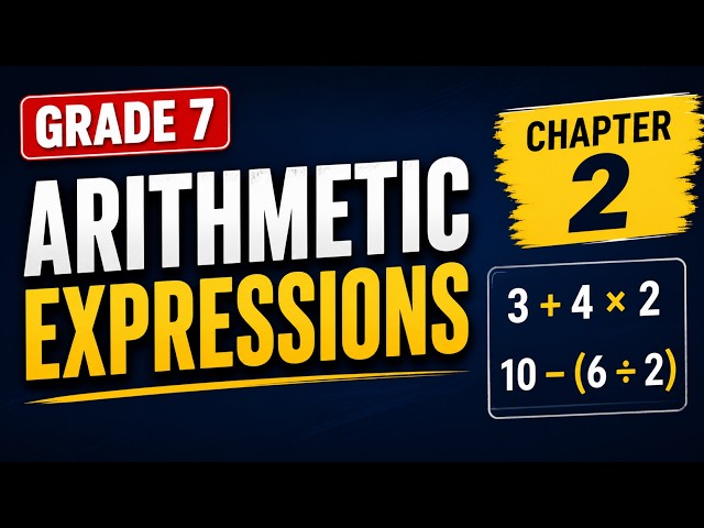 Arithmetic Expressions | Grade 7 Math | Easy Explanation
