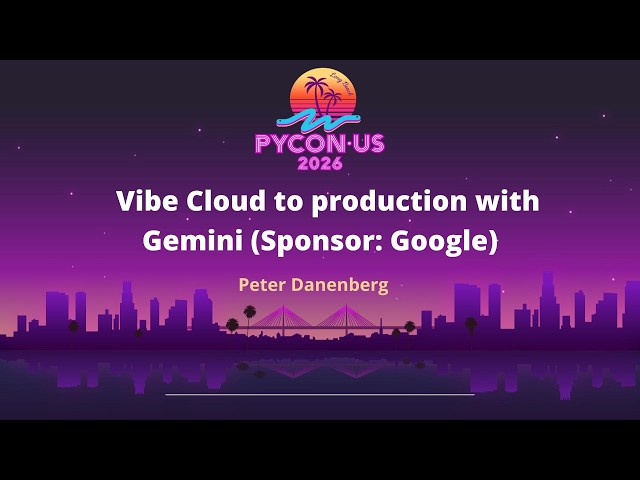 Vibe Cloud to production with Gemini (Sponsor : Google)