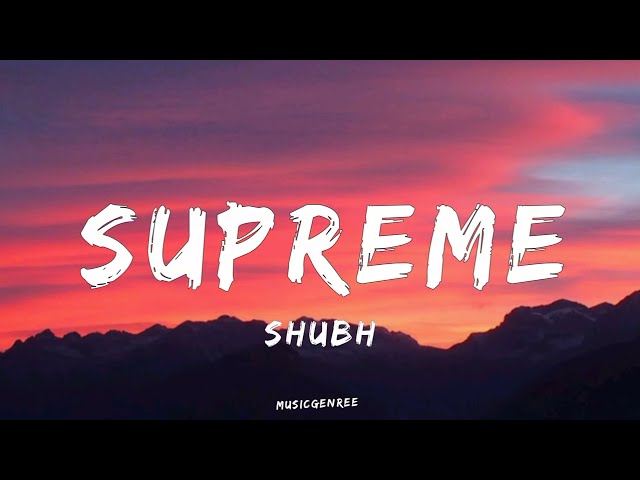 Shubh - Supreme | (Lyrics)