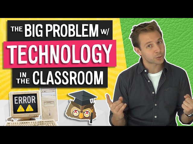 This Is Why Technology In The Classroom Doesn’t Work