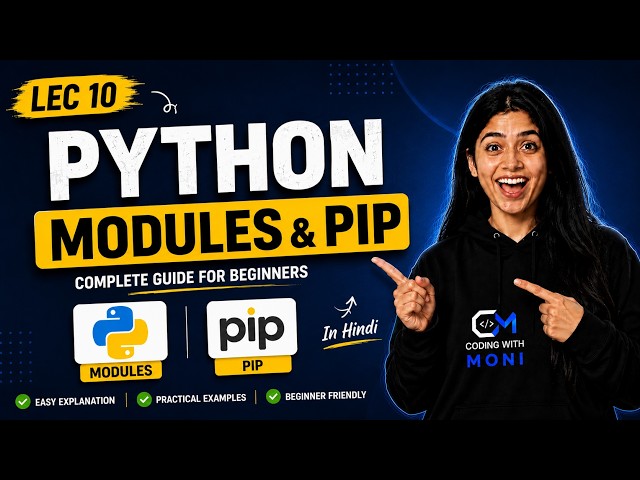 Python Modules & PIP in Hindi 🔥 | Complete Tutorial for Beginners | Python Course | Lecture 10
