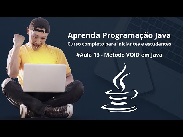 Java Para Iniciantes - Aula 13 - Método VOID em Java: Como Criar Funções Sem Retorno!