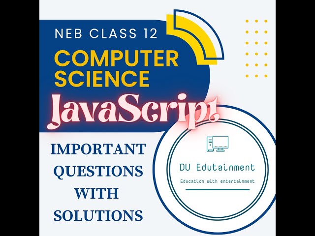 NEB Class 12 Computer Science | JavaScript Important questions