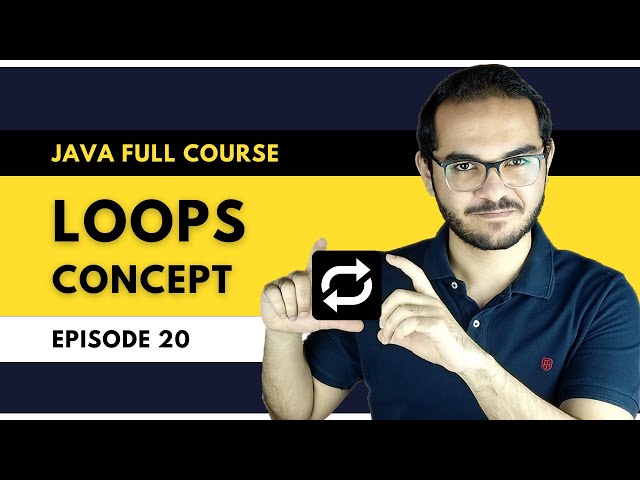 20) كورس الجافا المتكامل - الحلقات التكرارية for loops