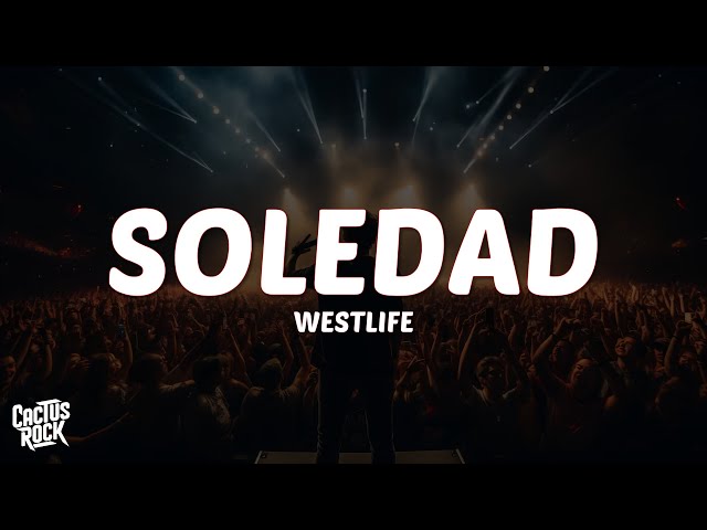 Westlife - Soledad (Lyrics)