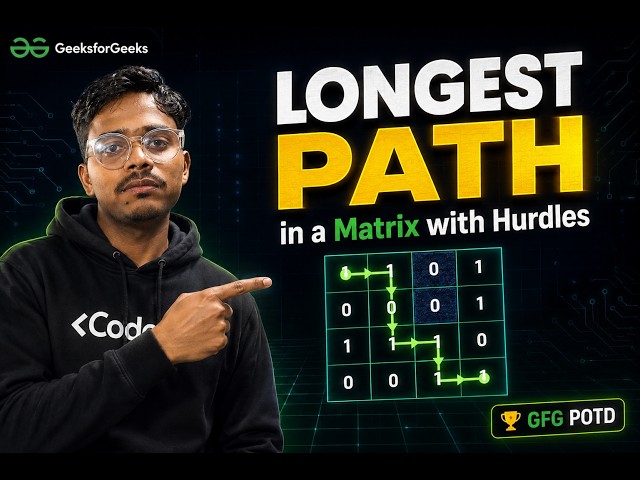 GFG POTD: Longest Possible Route in a Matrix with Hurdles | Full Explanation + Code
