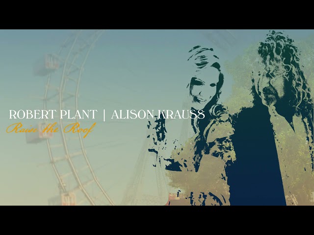 Quattro (World Drifts In) by Robert Plant & Alison Krauss from Raise The Roof