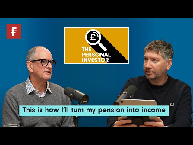 This is how I’ll turn my pension into income