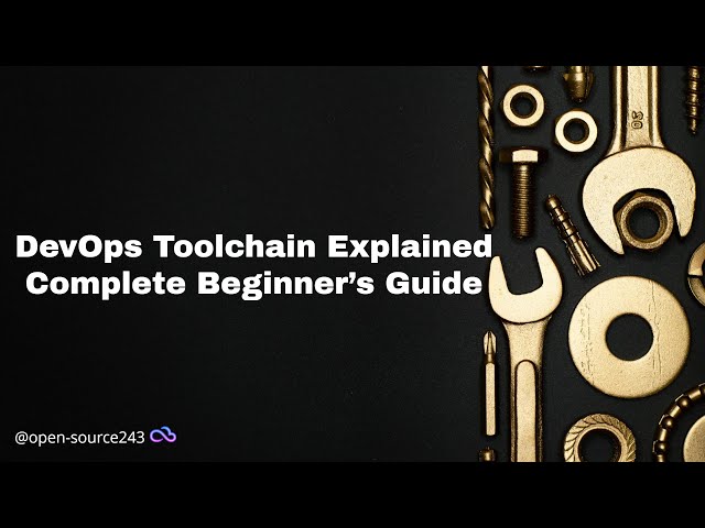 DevOps Toolchain Explained: A Complete Beginner’s Guide
