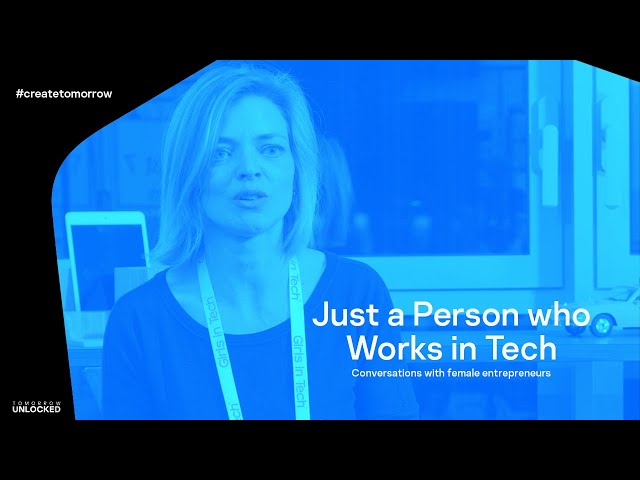 Just a person who works in tech - Conversations with female Entrepreneurs