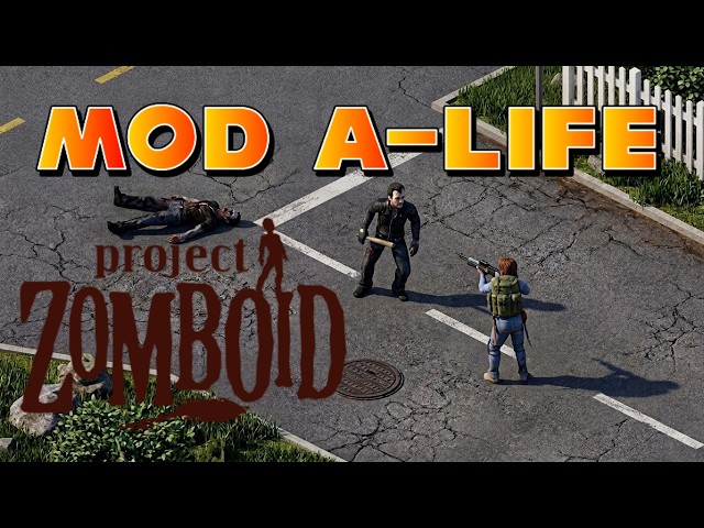 PROJECT A-LIFE: The PROJECT ZOMBOID World Comes to LIFE 🧟 NPCs, Factions, and Survivors