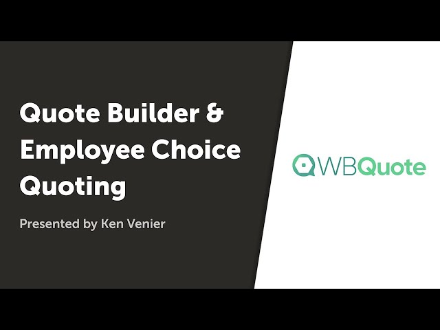 WBQuote: Quote Builder & Employee Choice Quoting