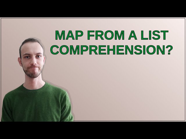 map from a list comprehension?