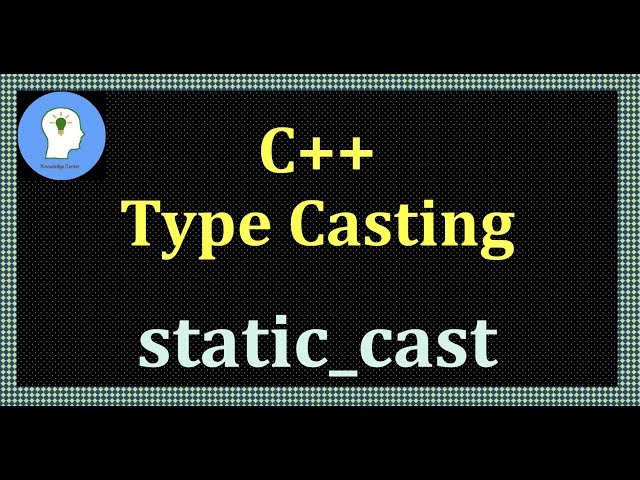 Type casting in C++: static_cast in C++
