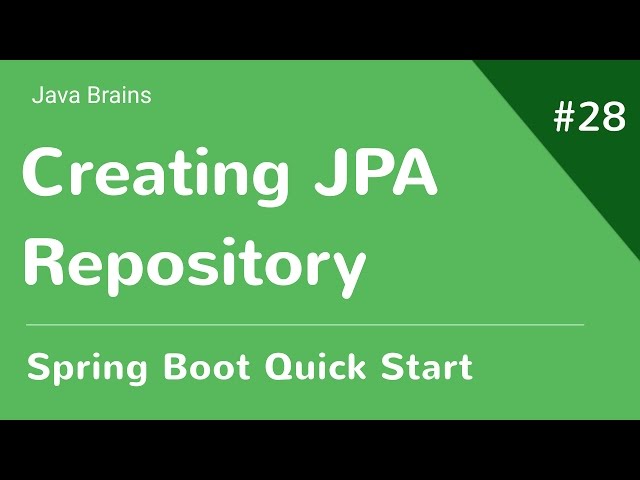 Spring Boot Quick Start 28 - Creating a Spring Data JPA Repository