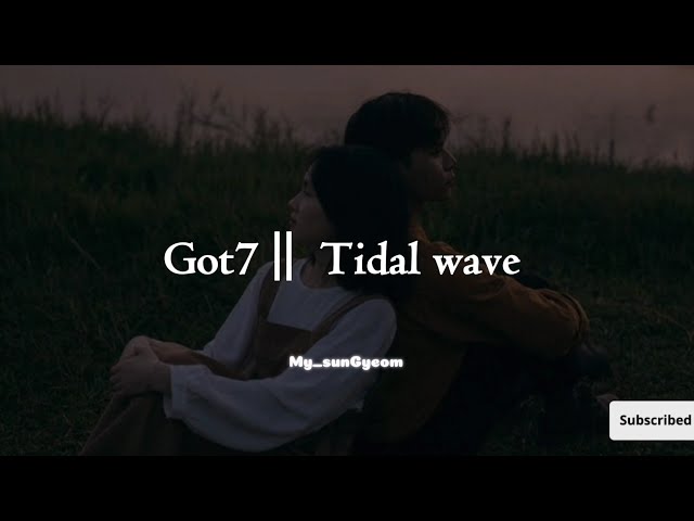 ❅Got7 ‖ Tidal wave 『Sub Español』❅