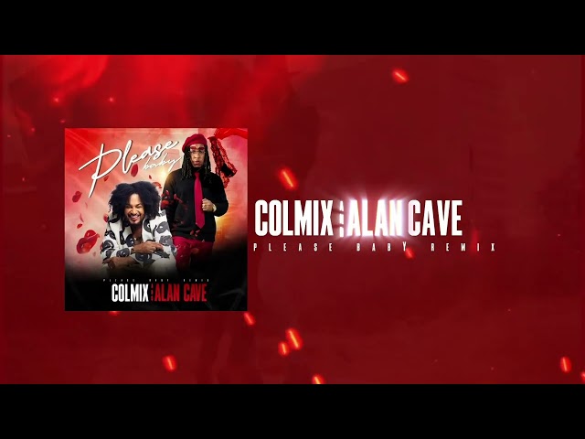 PLEASE BABY REMIX ( COLMIX X ALAN CAVE )