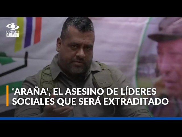 Él es alias Araña, asesino de líderes sociales que será extraditado tras decisión de De la Espriella