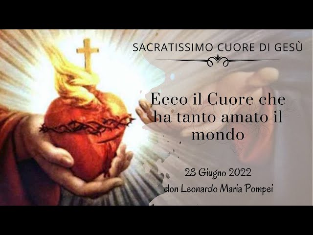 Ecco il Cuore che ha tanto amato il mondo