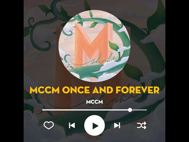 MCCM Once And Forever | M-Shake 2022 - MCCM