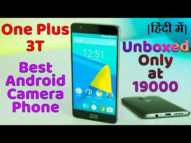Unboxing Hands-on OnePlus 3T Best Refurbished Phone Under 20000 Better Than iPhone 2018 India Hindi