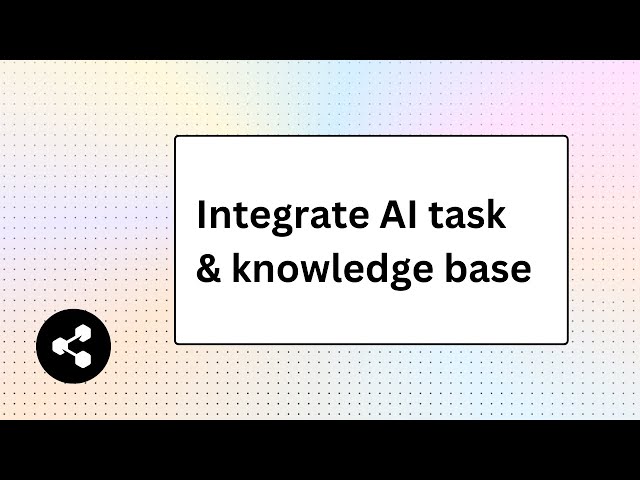 Integrate AI Task and Knowledge Base