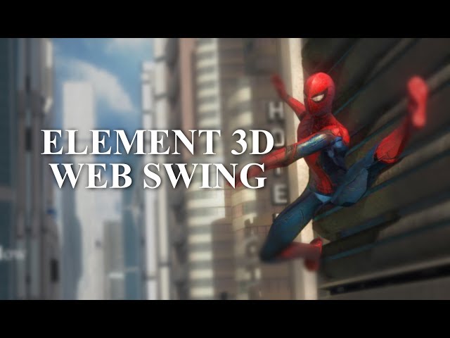Spider-Man Swinging | After Effects and Element 3D