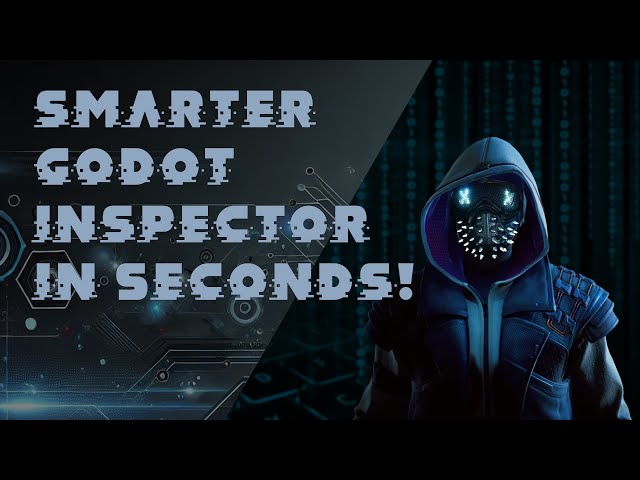 Make a Smarter Godot Inspector in Seconds
