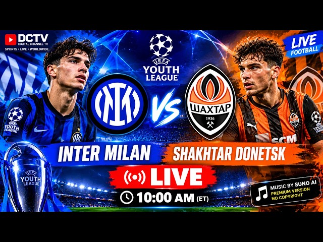🔴 Inter Milan U19 vs Shakhtar Donetsk U19 LIVE ⚽ | UEFA Youth League | Live Football
