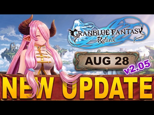 Granblue Fantasy Relink Update v2.05 Patch Is HUGE for Endgame! Massive MSP Buffs & More