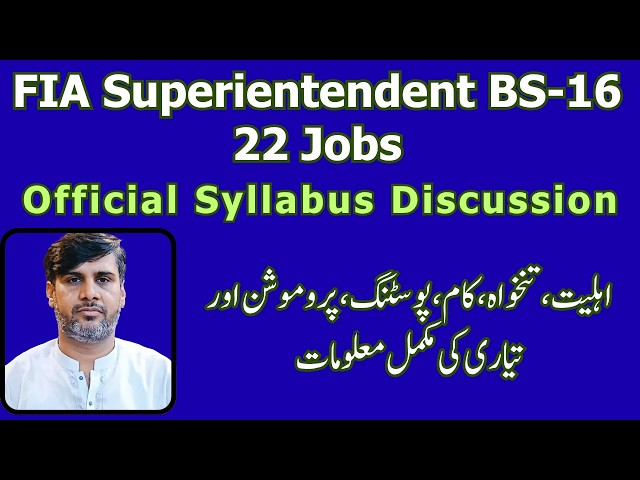 FIA Jobs 2026 | Superientendent BS-16 22 Jobs | Official Syllabus | Copmlete FIA Preparation Guide |