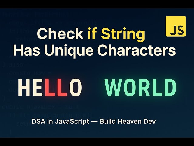 Check if a String Has All Unique Characters in JavaScript