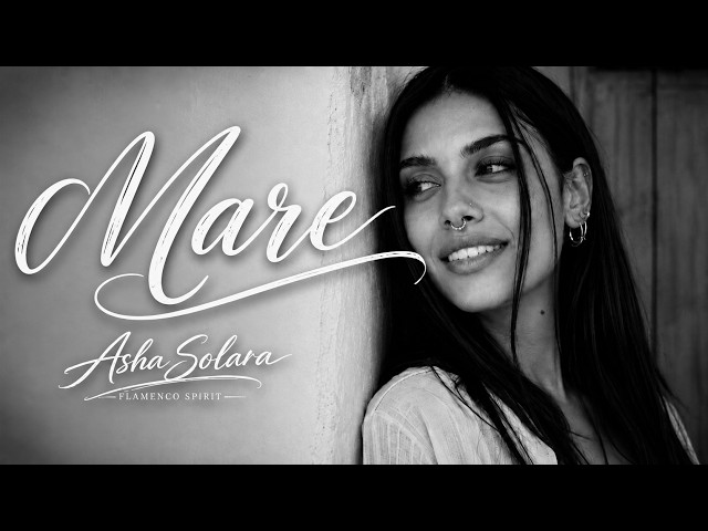 Mare - Asha Solara | Flamenco Soul | (Flamenco Spirit)