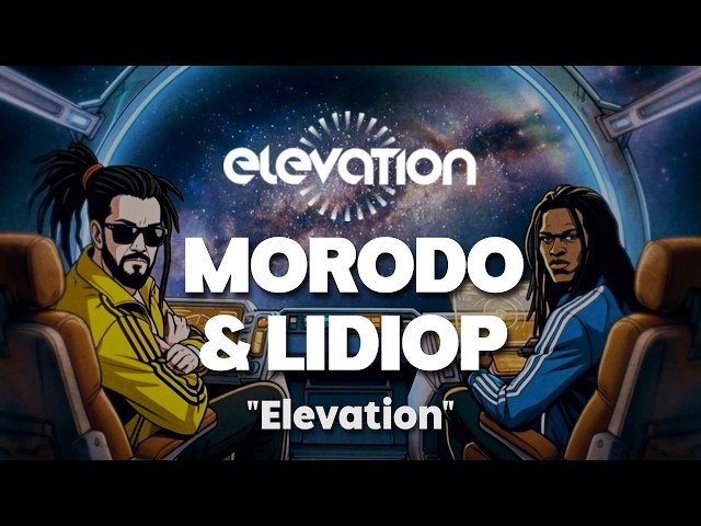 Elevation x Morodo x Lidiop - Elevation [Official Video]