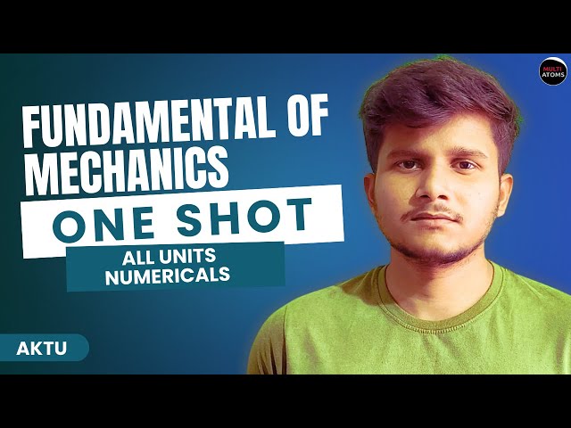 Fundamentals of Mechanics | FME | All Units Numerical | Aktu Exams | BME-101/201 | 1st Year Aktu