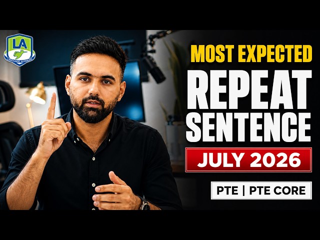 Repeat Sentence July 2026 | PTE & PTE Core | Most Repeated Questions | Language Academy