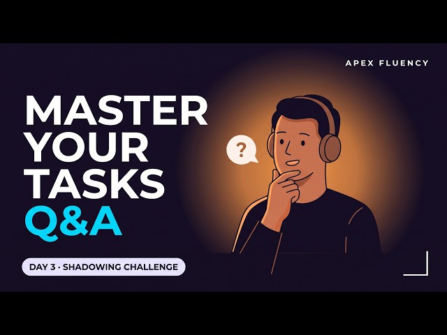 30-Day Challenge: Prioritize Your Tasks with Q&A Shadowing Practice