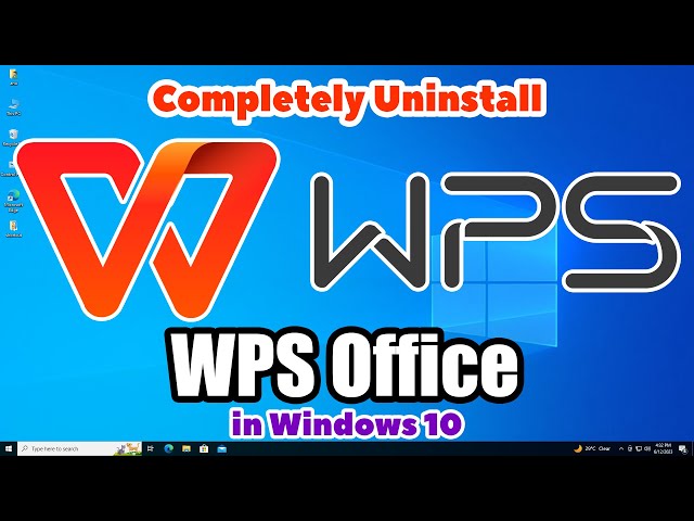 How to Completely Uninstall WPS Office in Windows 10 PC or Laptop