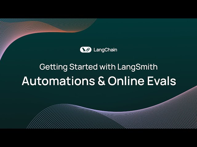 Getting Started with LangSmith (7/8): Automations & Online Evaluation