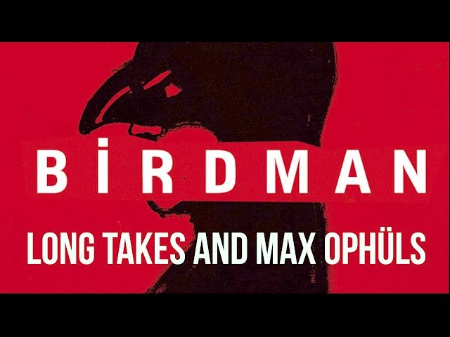 Birdman: Long Takes (or The Unexpected Influence of Max Ophüls) | Film Analysis