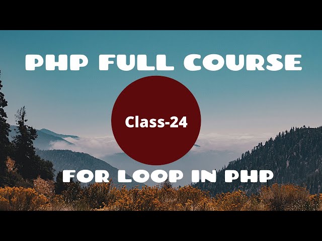 For Loop in PHP | PHP Tutorial for Beginners | PHP Programming Language tutorial  | PHP Course 2021
