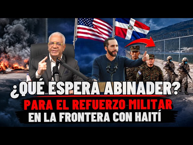 BUKELE AND HAITI: WHAT ARE THEY DEMANDING FROM ABINADER REGARDING THE SECURITY CRISIS?