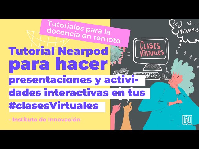 Tutorial Nearpod para hacer presentaciones y actividades interactivas en tus #clasesVirtuales