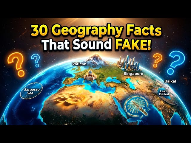 30 Geography Facts That Sound Fake... But Are Actually True! 🌍