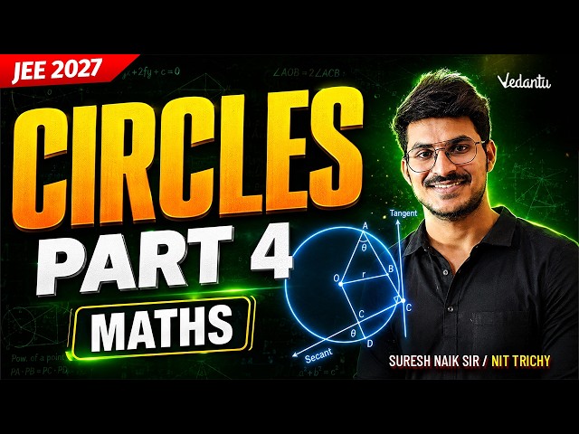 Circles Part 4  | Maths | JEE 2027 | Suresh Naik Sir